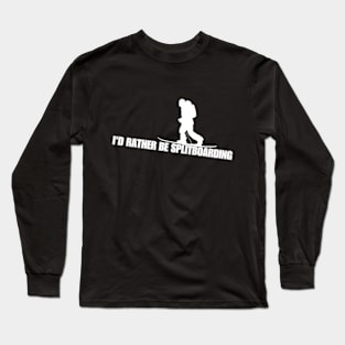 I'd Rather Be Splitboarding Long Sleeve T-Shirt